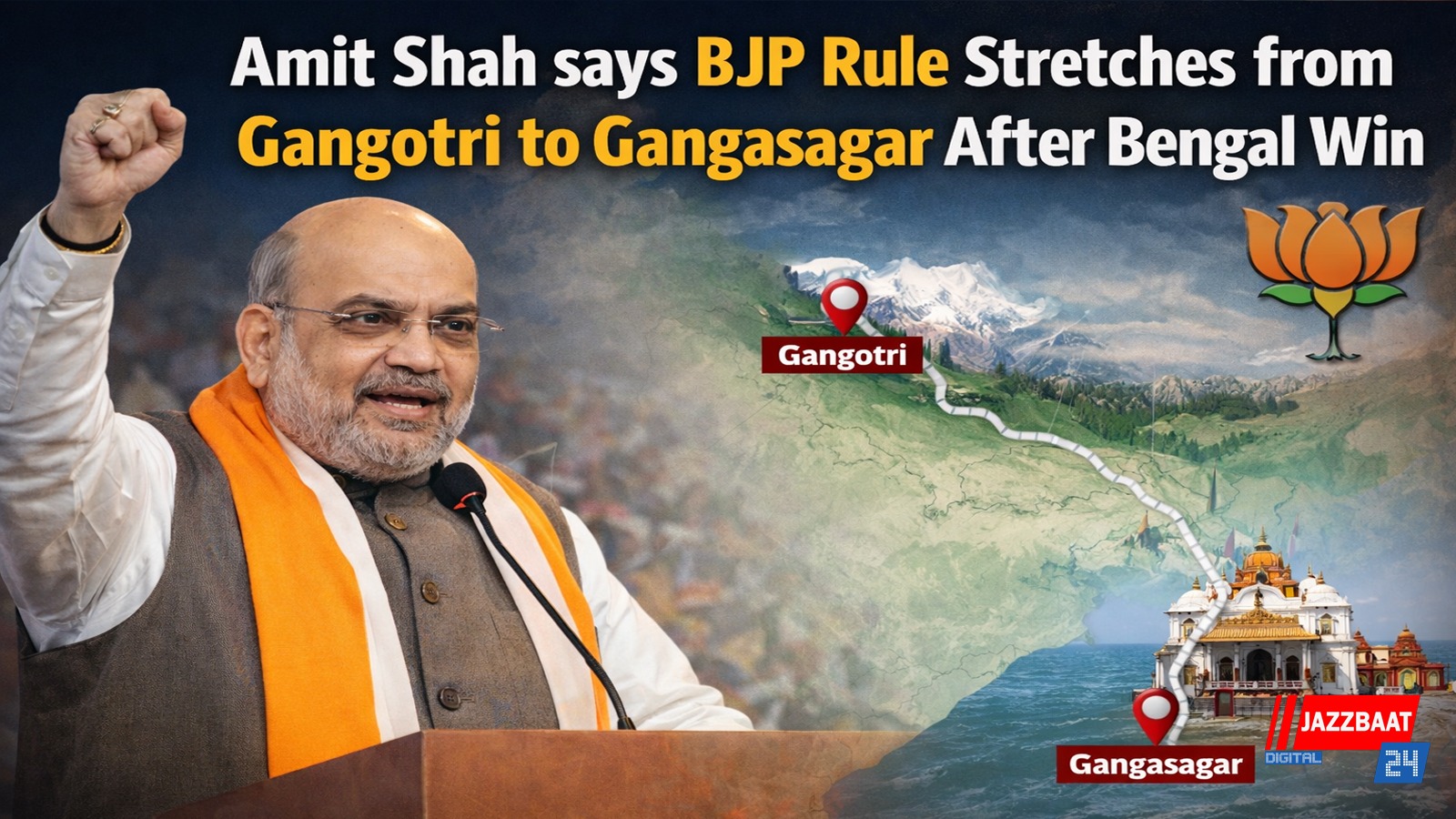 Amit Shah says BJP rule stretches from Gangotri to Gangasagar after Bengal win
