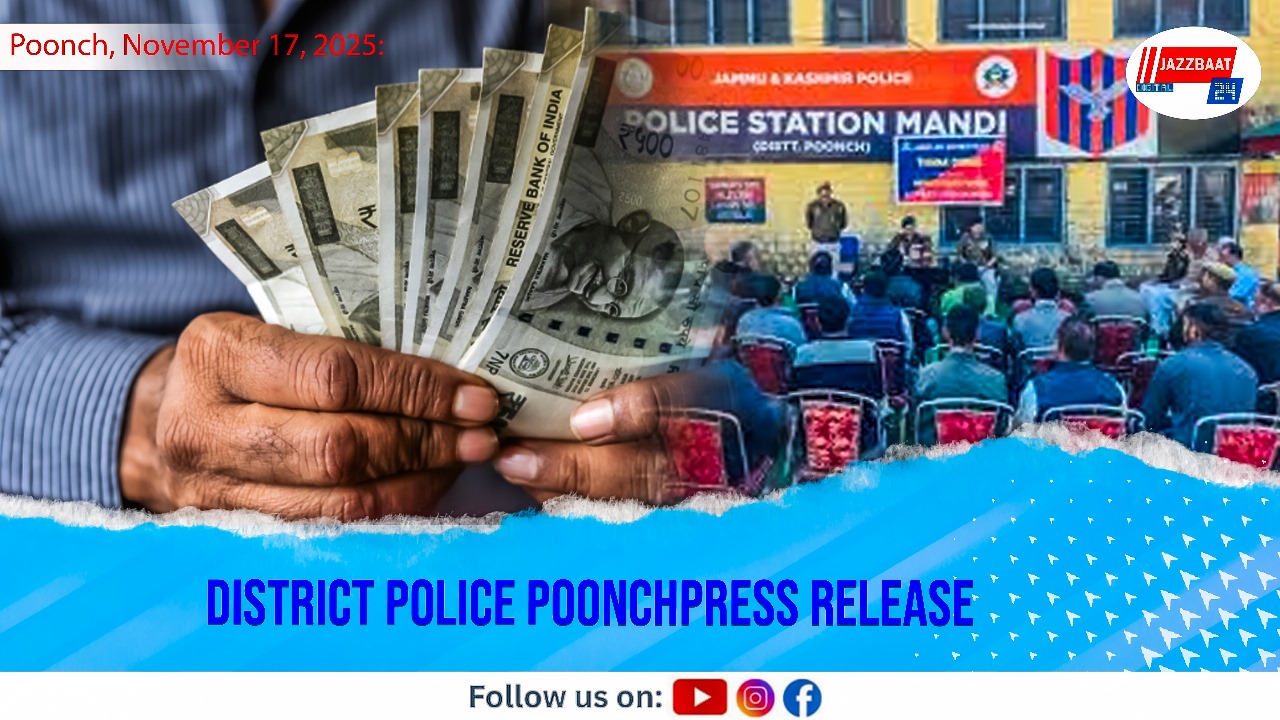 Poonch Police Announces ₹5 Lakh Reward for Information on Terrorist Presence; Identity of Informers to be Kept Strictly confidential 

