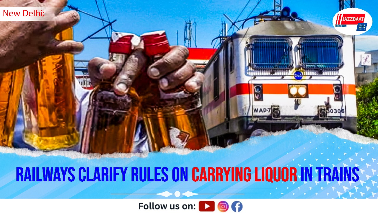 Railways Clarify Rules on Carrying Liquor in Trains
