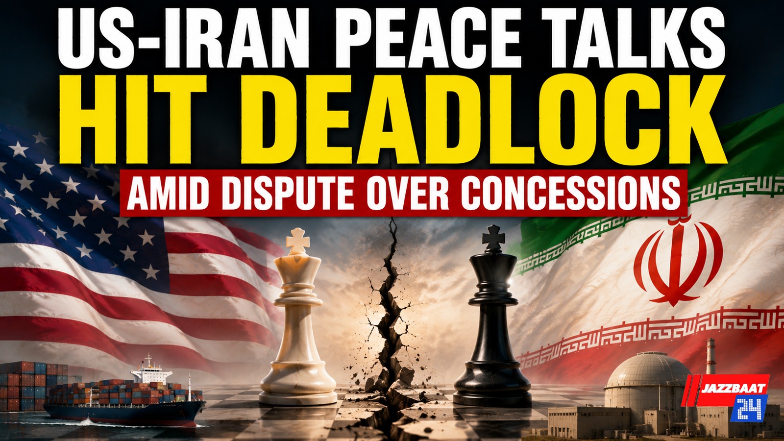 US-Iran Peace Talks Hit Deadlock Amid Dispute Over Concessions