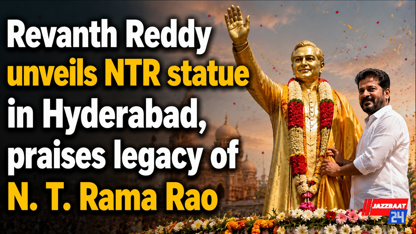 Revanth Reddy unveils NTR statue in Hyderabad, praises legacy of N. T. Rama Rao