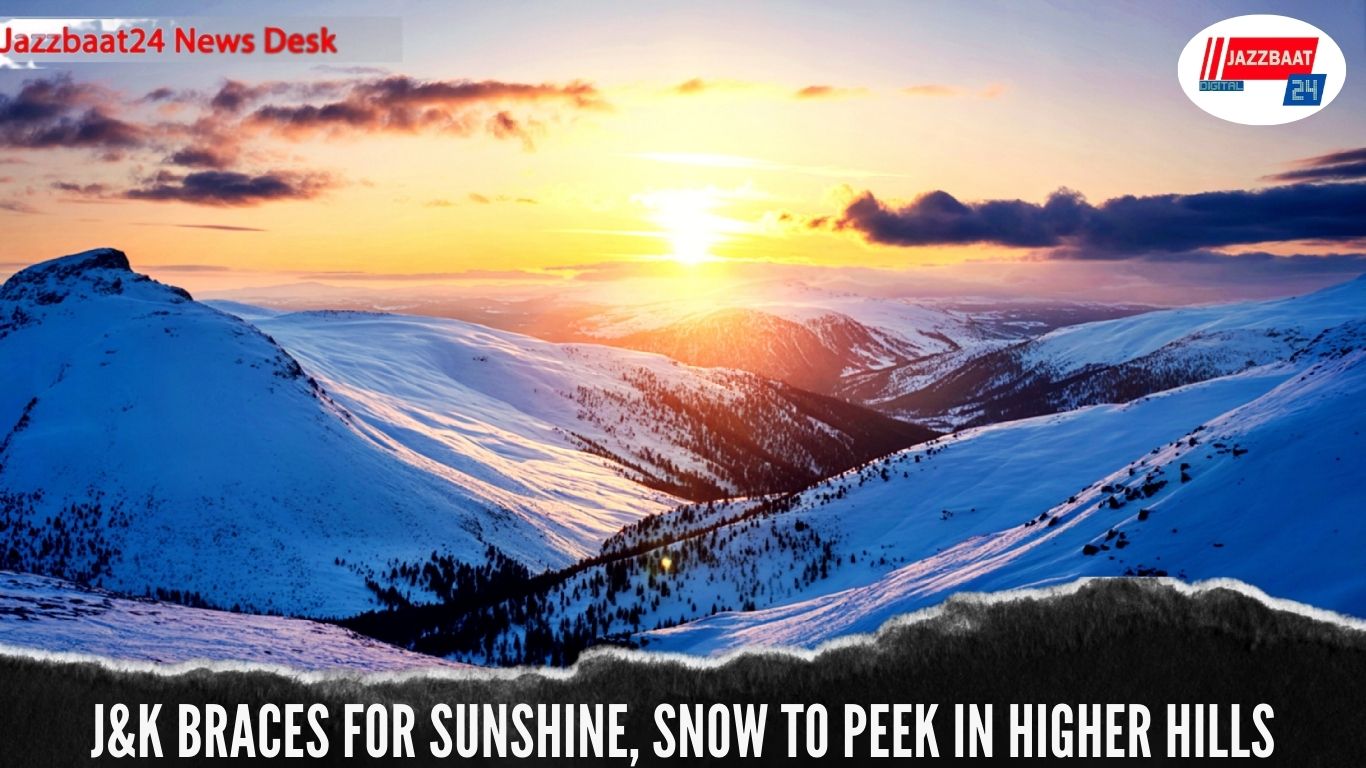 J&K Braces for Sunshine, Snow to Peek in Higher Hills

