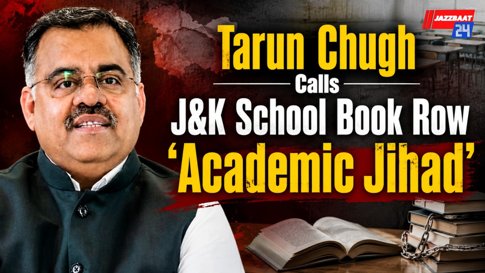 Tarun Chugh Calls J&K School Book Row ‘Academic Jihad’