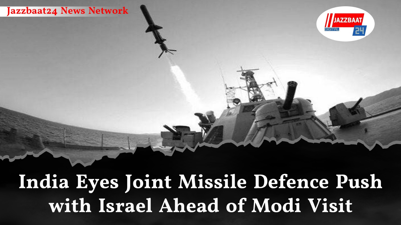 India Eyes Joint Missile Defence Push with Israel Ahead of Modi Visit
