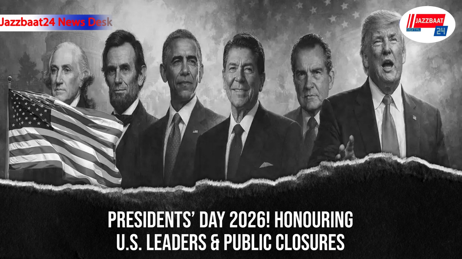 Presidents’ Day 2026! Honouring U.S. Leaders & Public Closures
