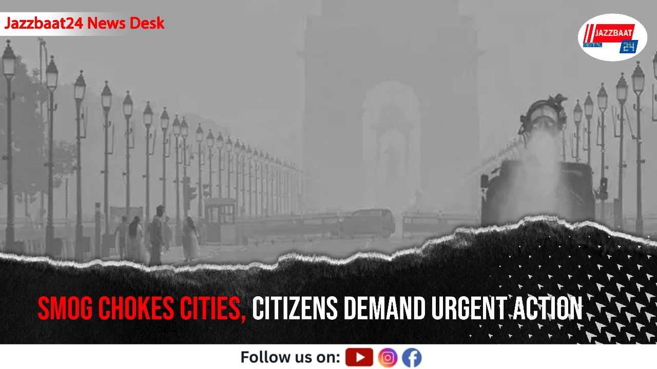 Smog Chokes Cities, Citizens Demand Urgent Action
