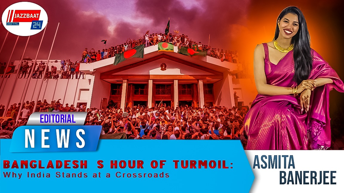 Bangladesh’s Hour of Turmoil: Why India Stands at a Crossroads
