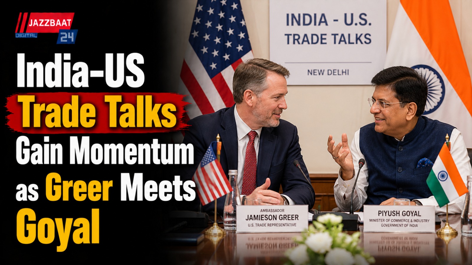 India-US Trade Talks Gain Momentum as Greer Meets Goyal