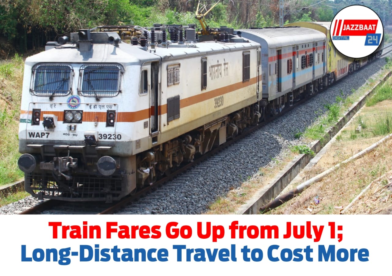 Train Fares Go Up from July 1; Long-Distance Travel to Cost More