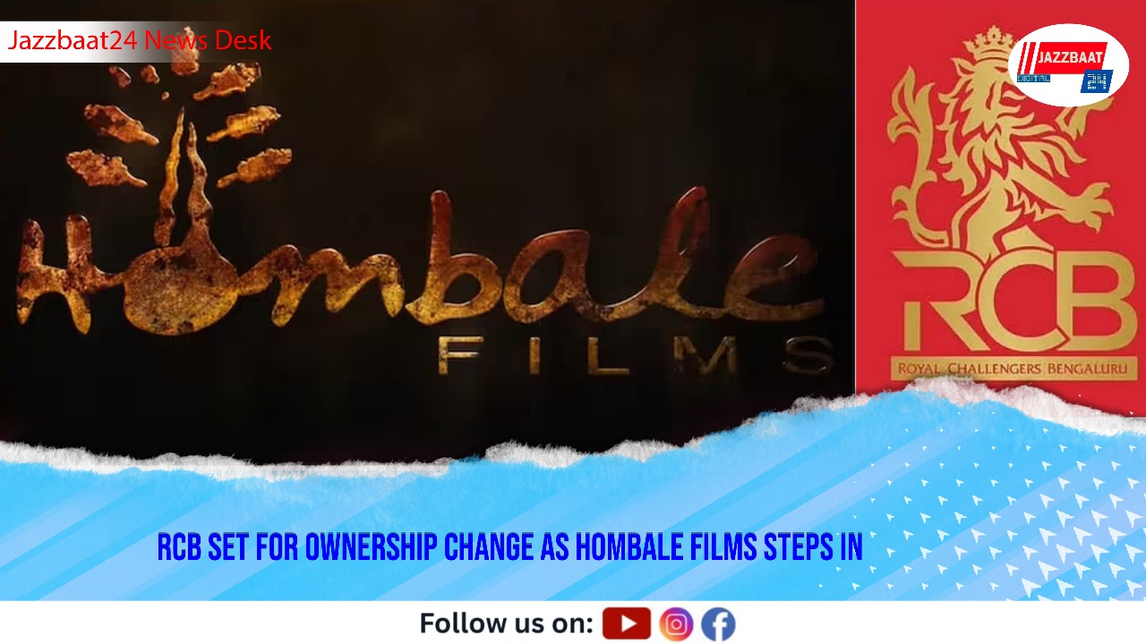 RCB Set for Ownership Change as Hombale Films Steps In
