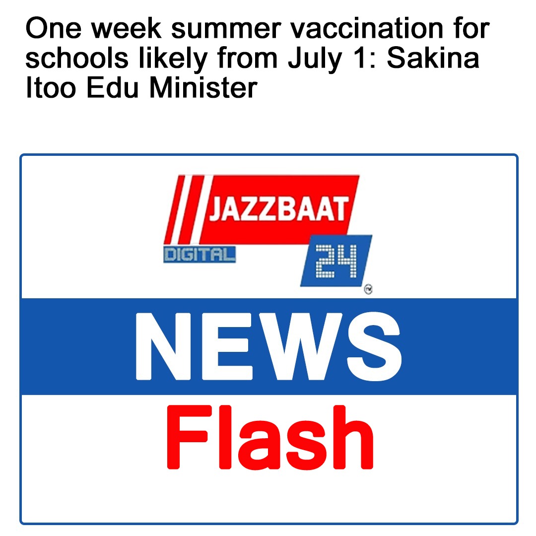 One week summer vaccination for schools likely from July 1: Sakina Itoo Education Minister