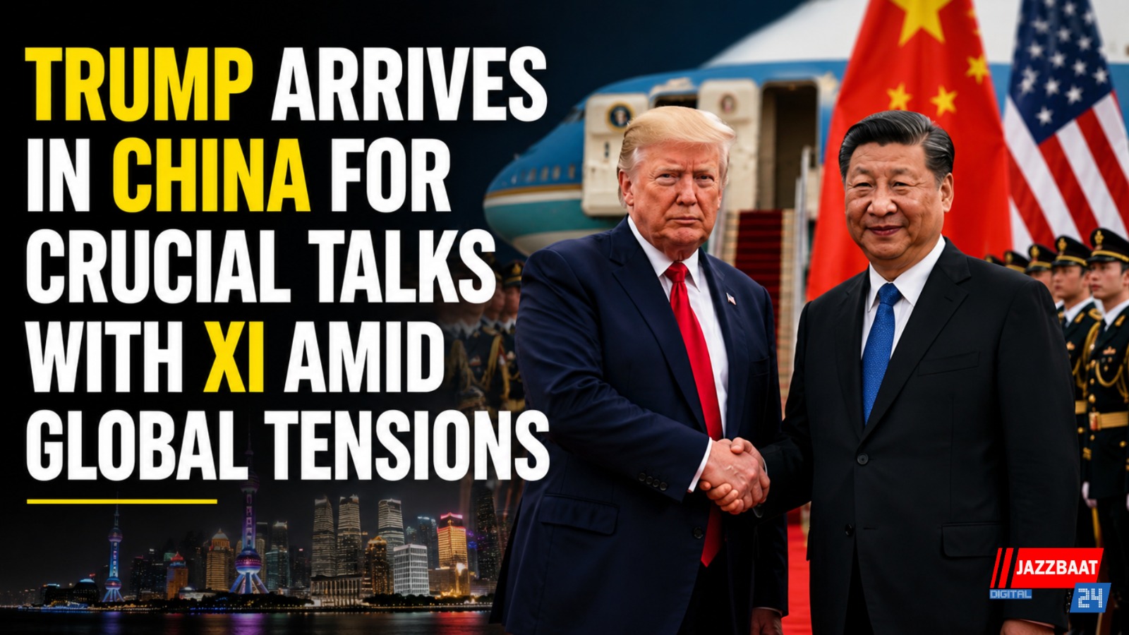 Trump Arrives in China for Crucial Talks With Xi Amid Global Tensions


