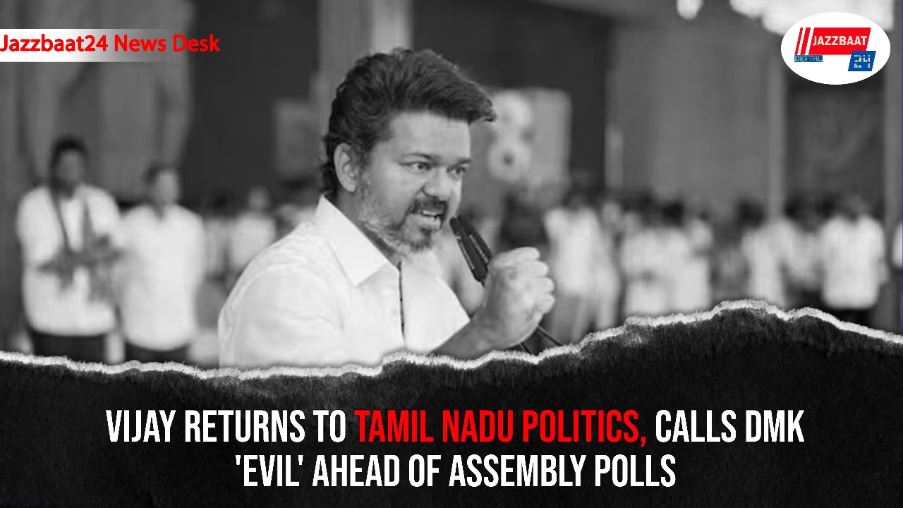 Vijay Returns to Tamil Nadu Politics, Calls DMK 'Evil' Ahead of Assembly Polls

