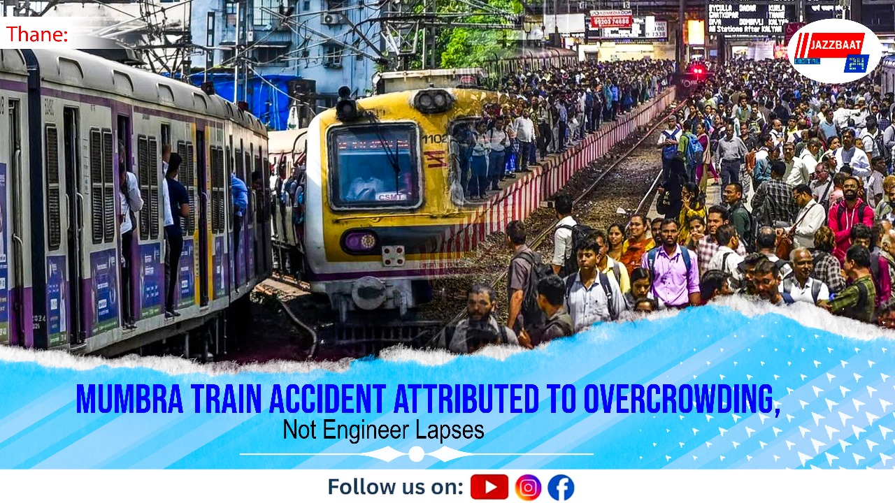 Mumbra Train Accident Attributed to Overcrowding, Not Engineer Lapses

