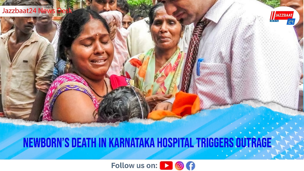 Newborn’s Death in Karnataka Hospital Triggers Outrage
