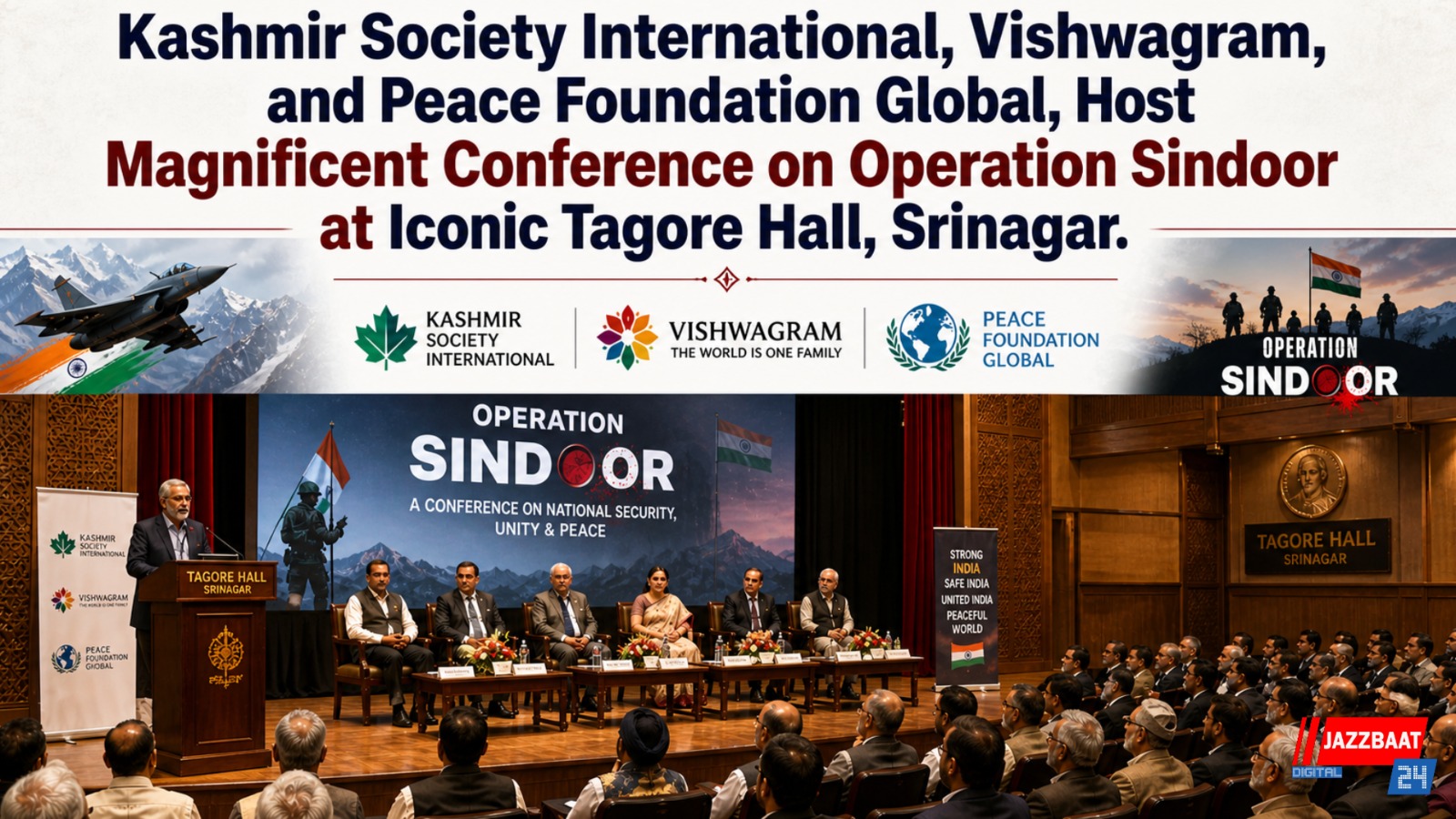 **Kashmir Society International, Vishwagram, and Peace Foundation Global, Host Magnificent Conference on Operation Sindoor at Iconic Tagore Hall, Srinagar**