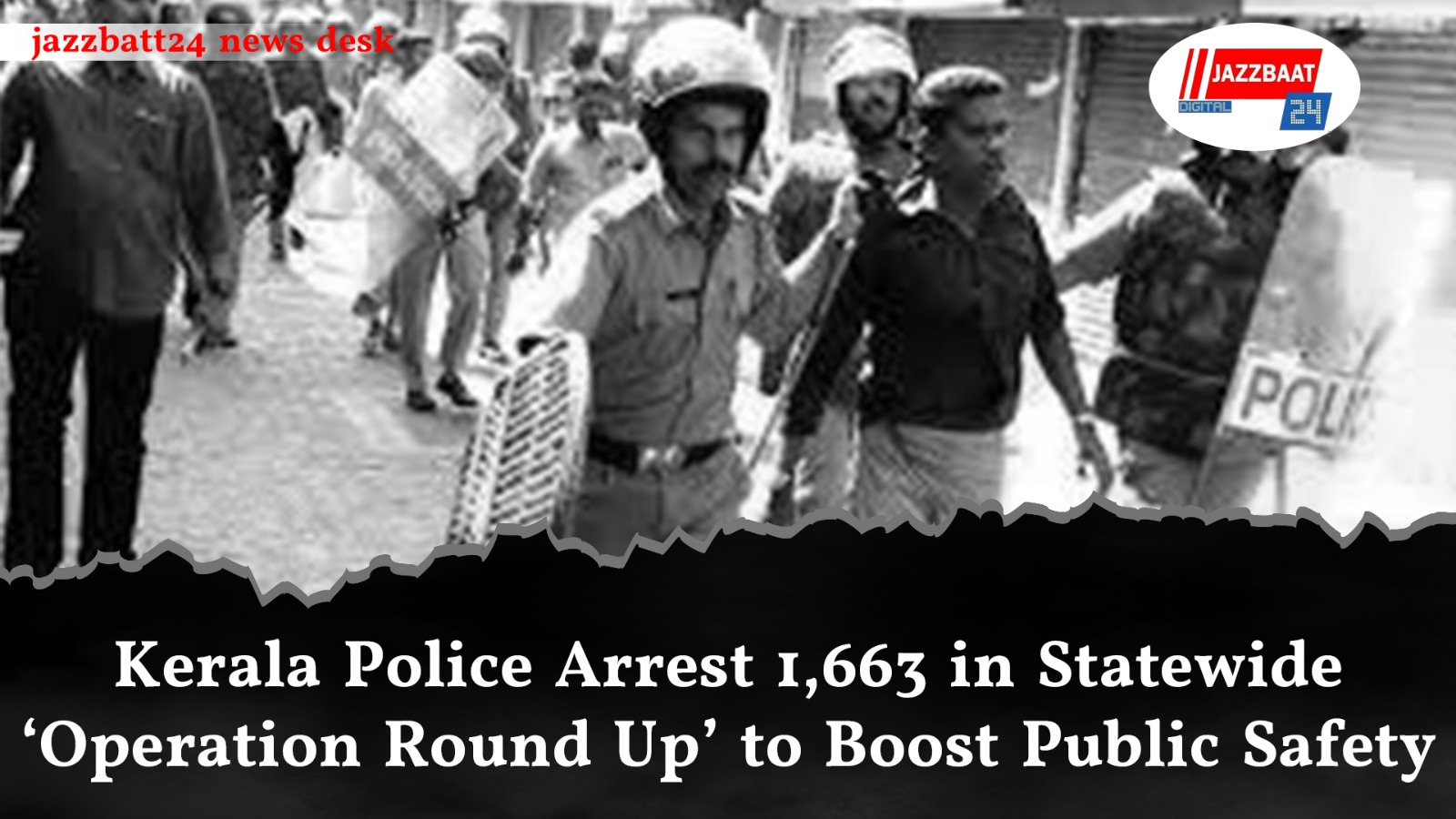 Kerala Police Arrest 1,663 in Statewide ‘Operation Round Up’ to Boost Public Safety

