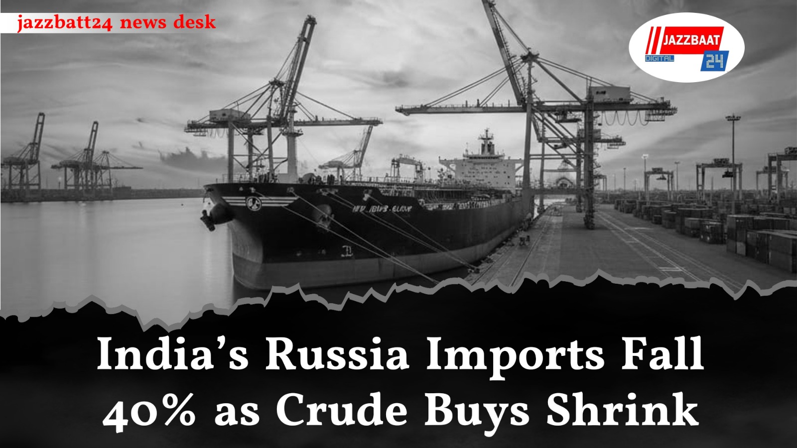 India’s Russia Imports Fall 40% as Crude Buys Shrink

