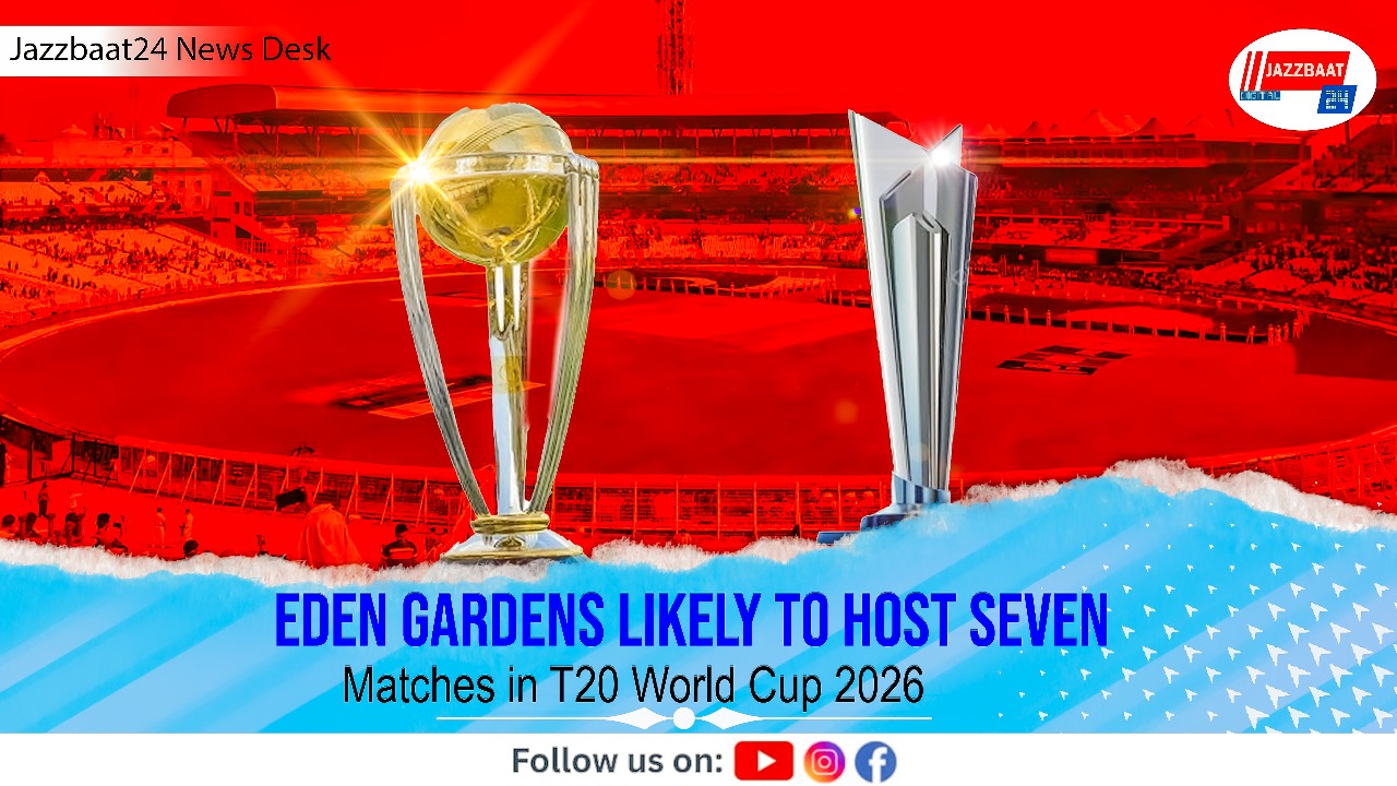 Eden Gardens Likely to Host Seven Matches in T20 World Cup 2026

