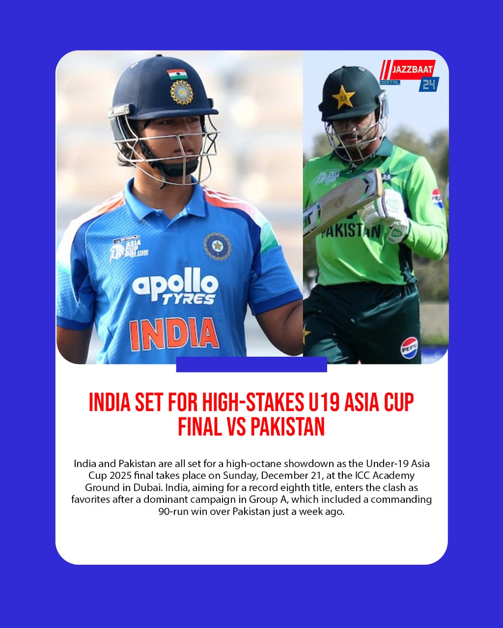 India Set for High-Stakes U19 Asia Cup Final vs Pakistan
