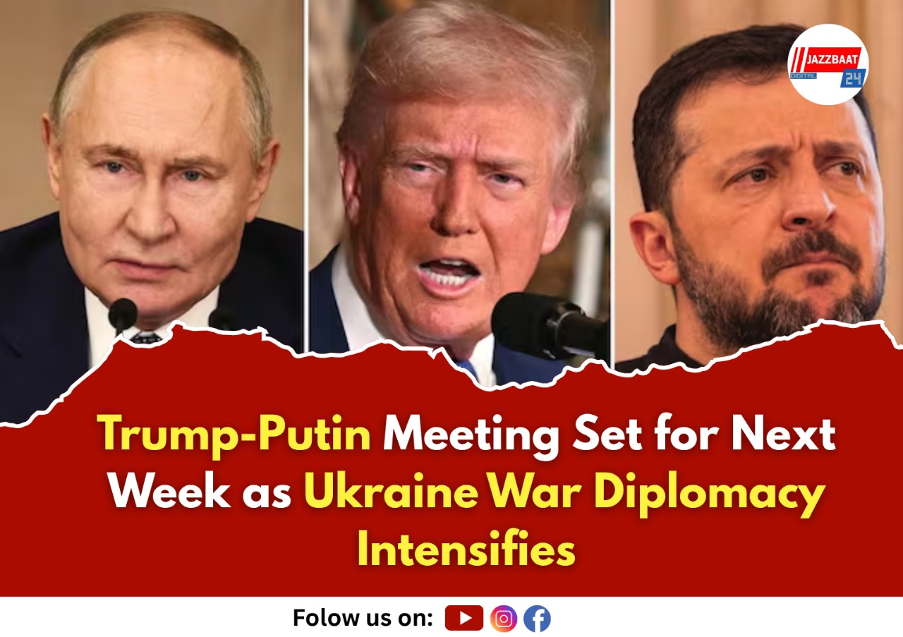 Trump-Putin Meeting Set for Next Week as Ukraine War Diplomacy Intensifies

