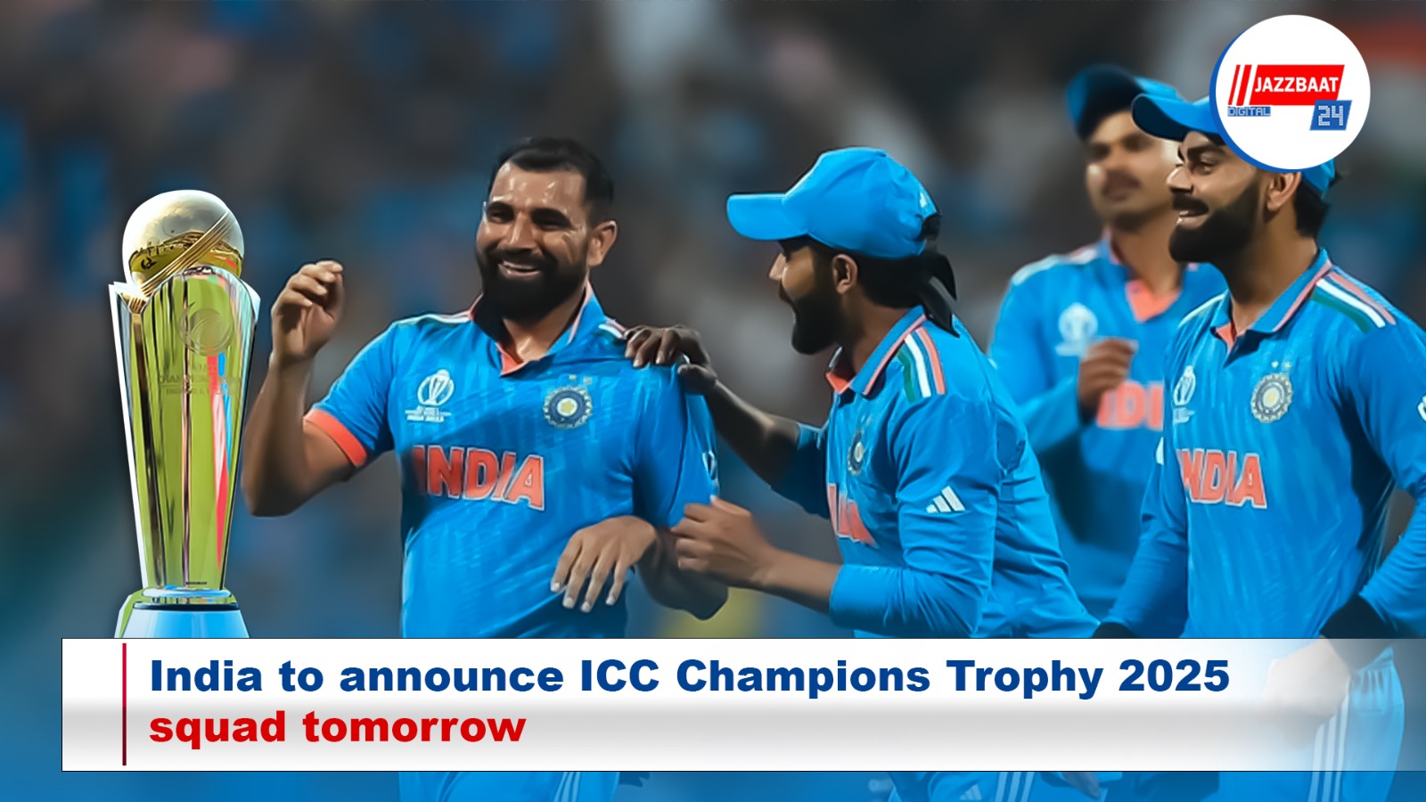 India to announce ICC Champions Trophy 2025 squad tomorrow