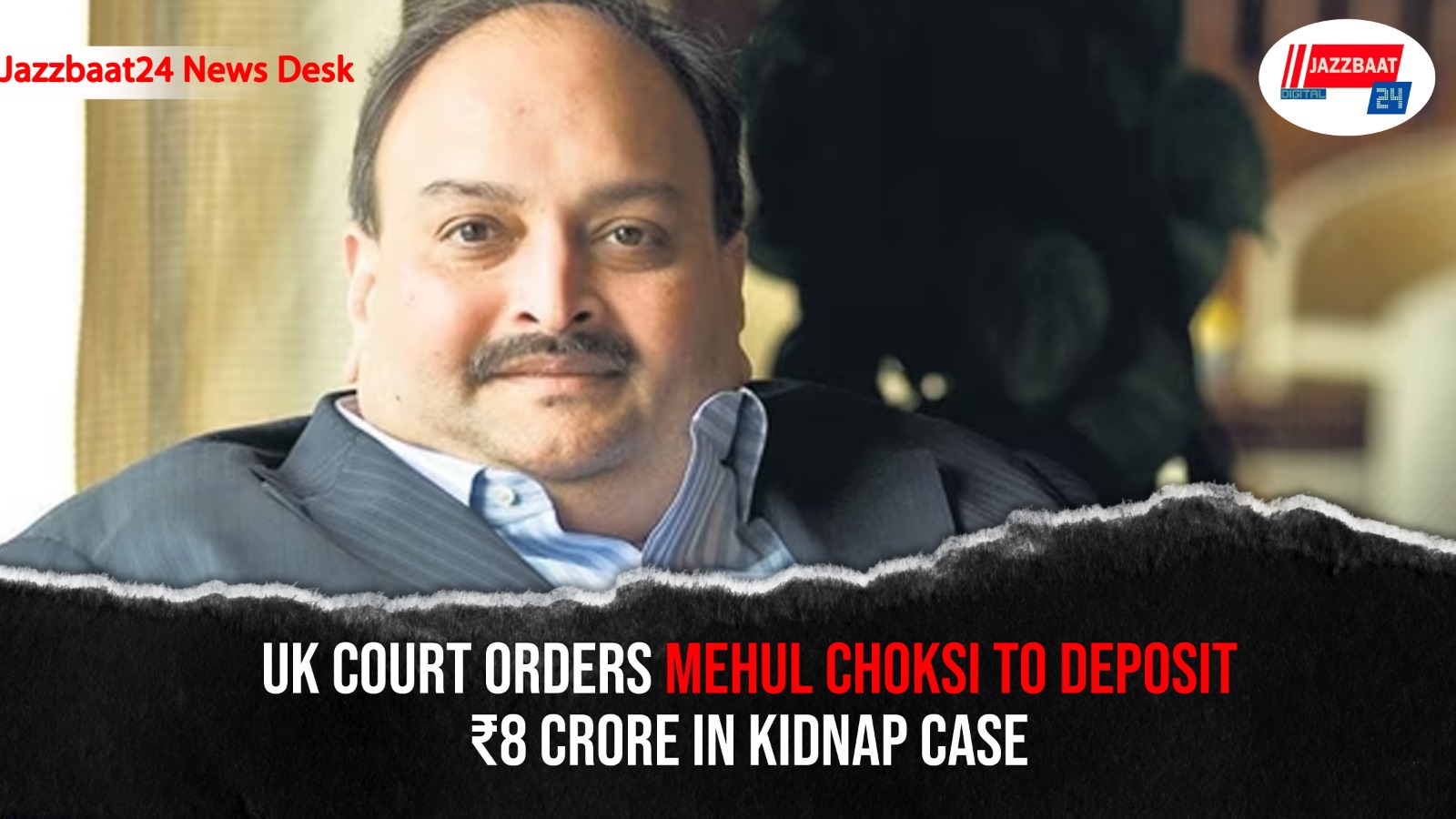 UK Court Orders Mehul Choksi to Deposit ₹8 Crore in Kidnap Case

