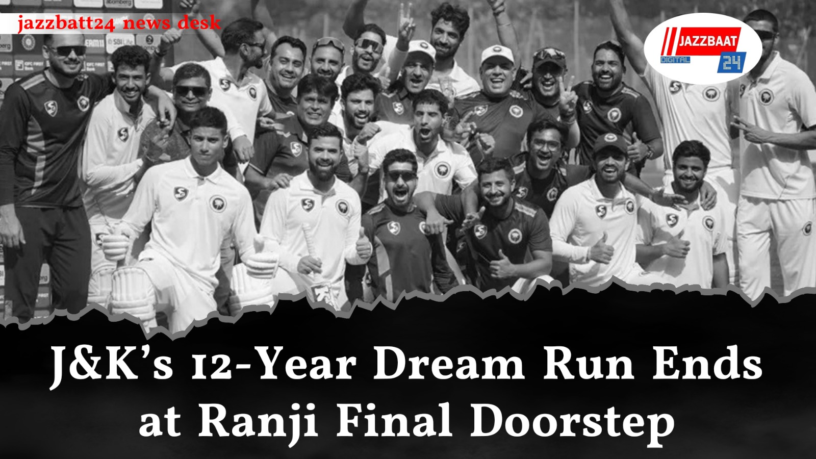 J&K’s 12-Year Dream Run Ends at Ranji Final Doorstep

