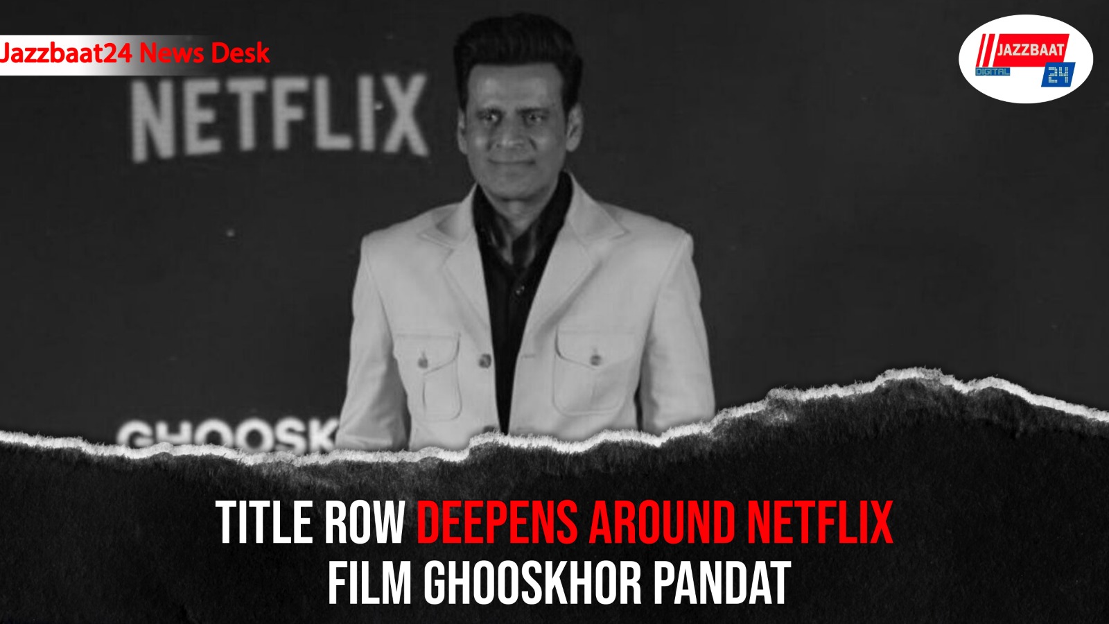 Title Row Deepens Around Netflix Film Ghooskhor Pandat