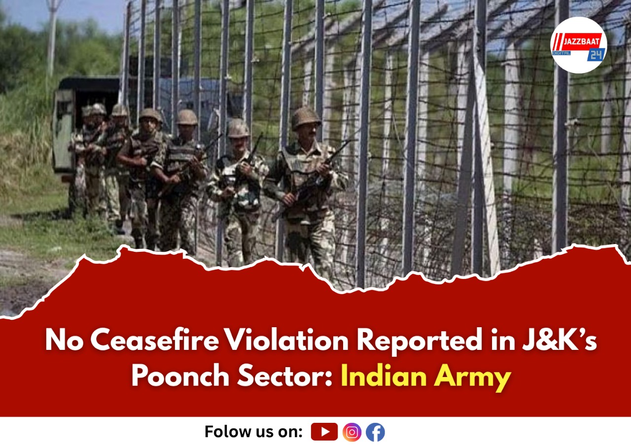 No Ceasefire Violation Reported in J&K’s Poonch Sector: Indian Army

