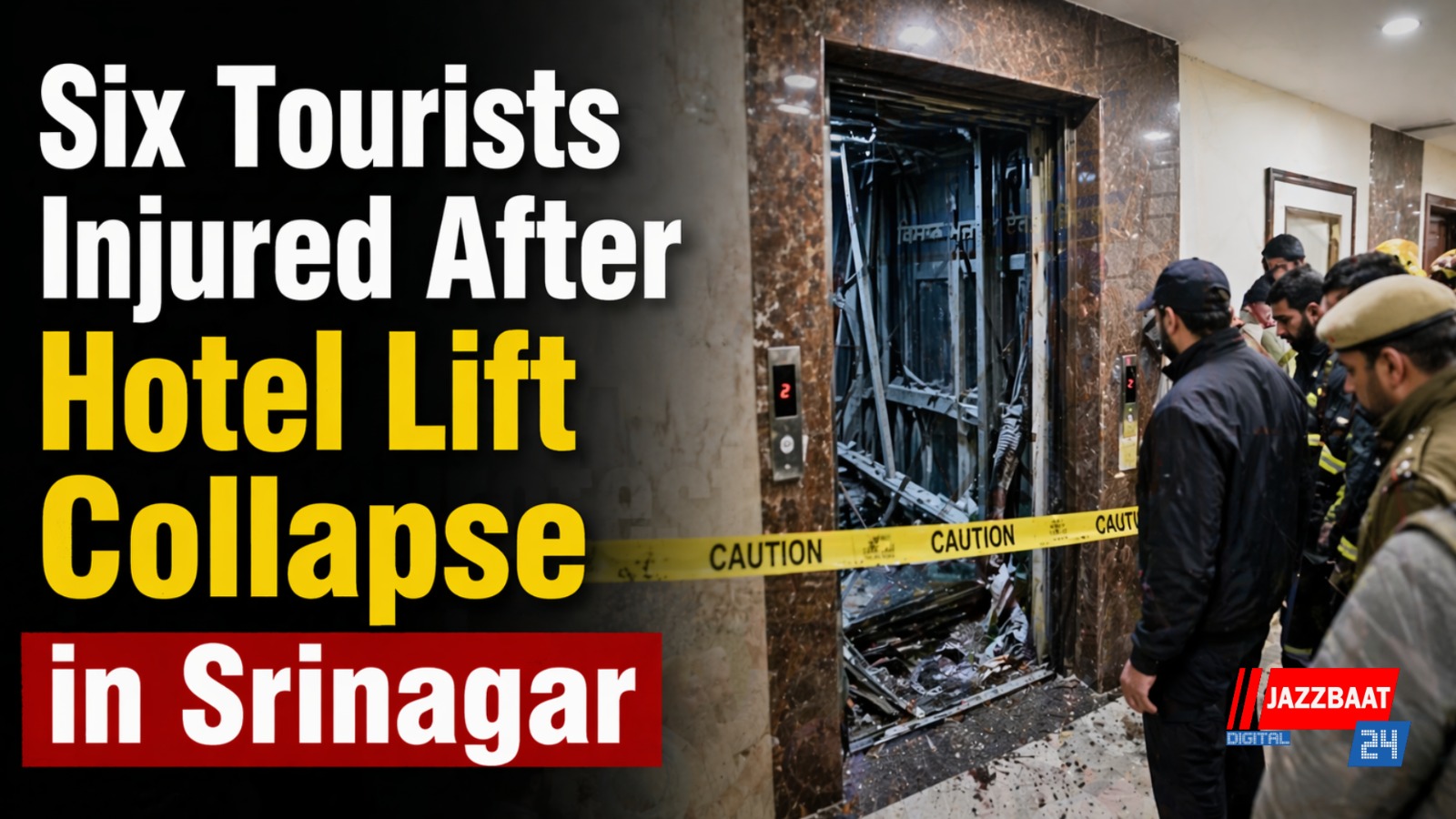 Six Tourists Injured After Hotel Lift Collapse in Srinagar

