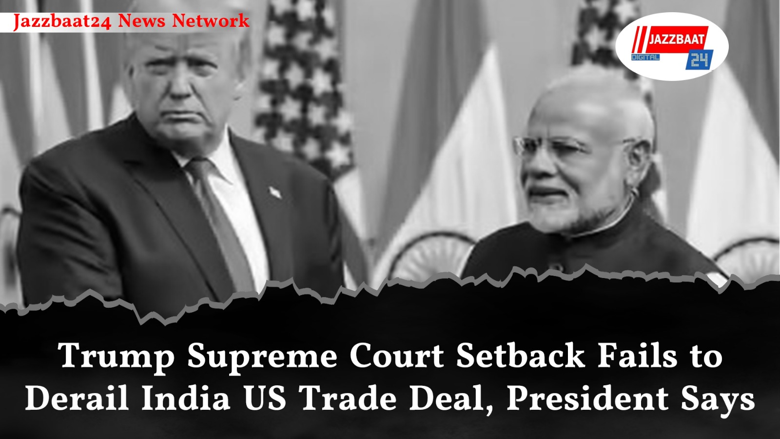 Trump Supreme Court Setback Fails to Derail India‑US Trade Deal, President Says

