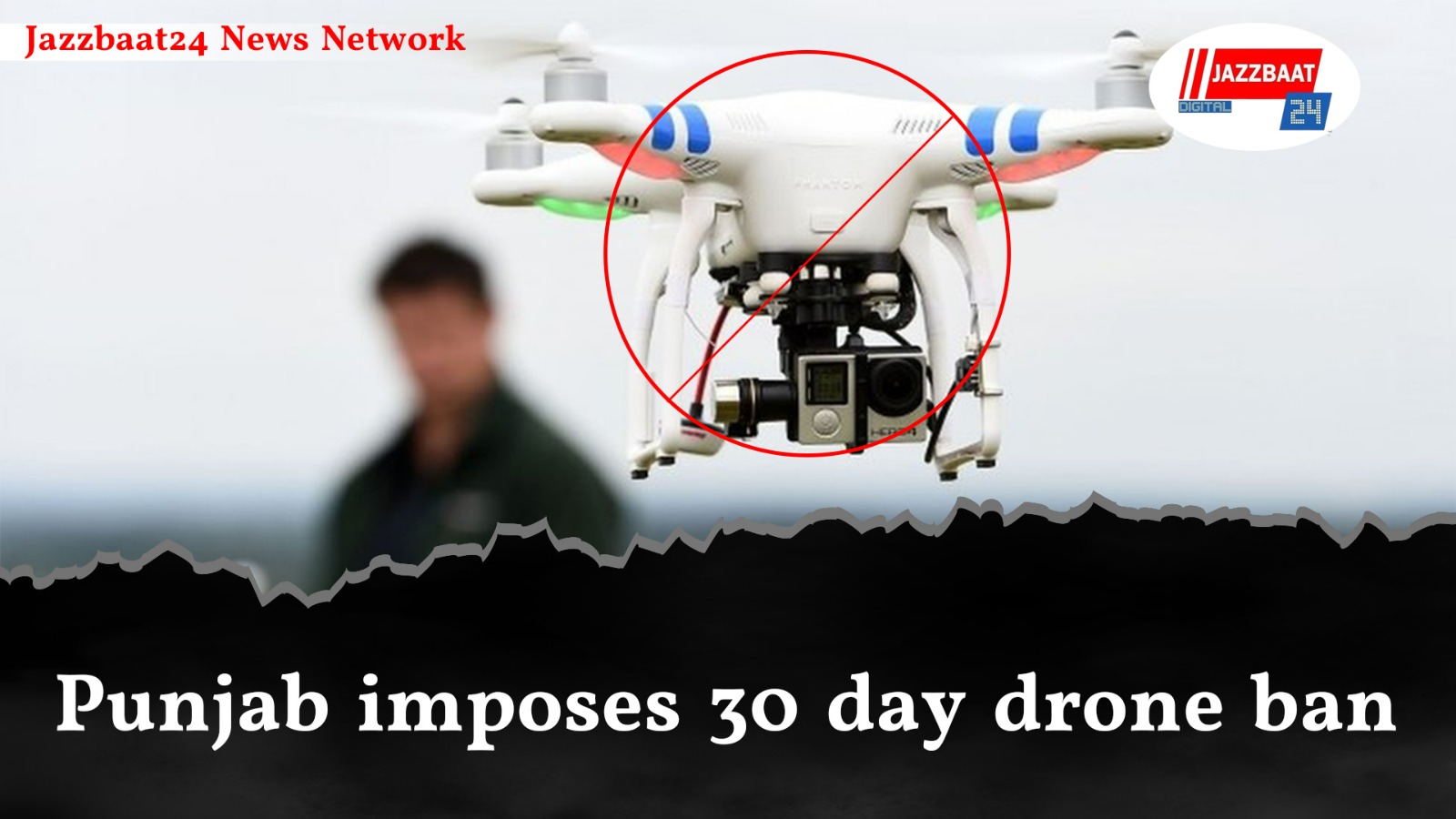 Punjab imposes 30 day drone ban

