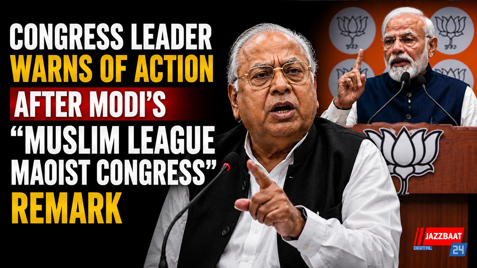 Congress leader warns of action after Modi’s “Muslim League Maoist Congress” remark

