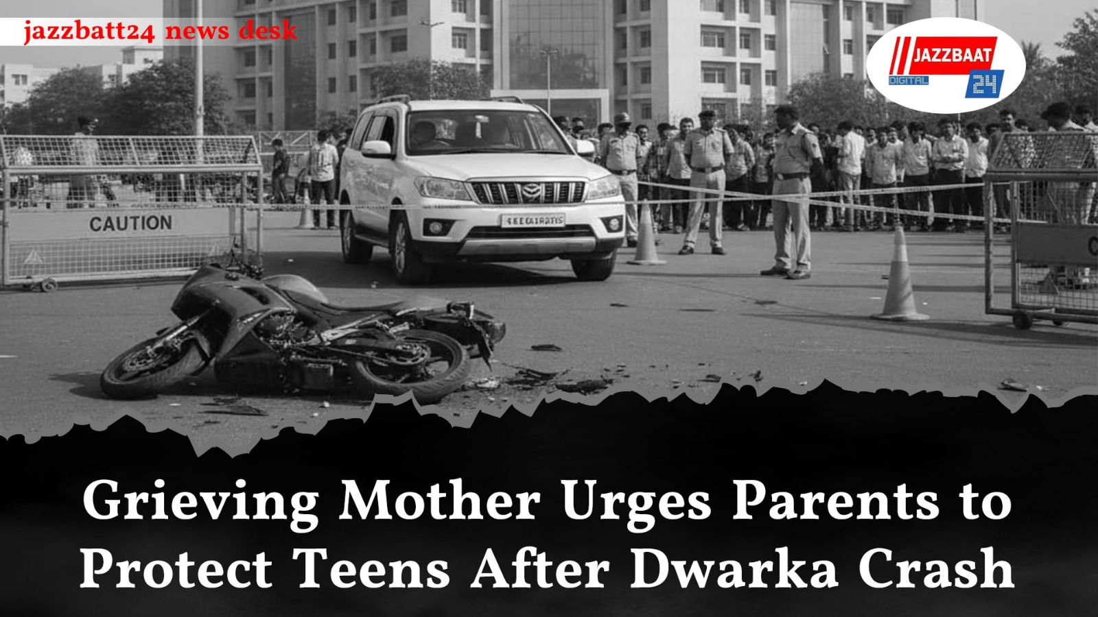 Grieving Mother Urges Parents to Protect Teens After Dwarka Crash