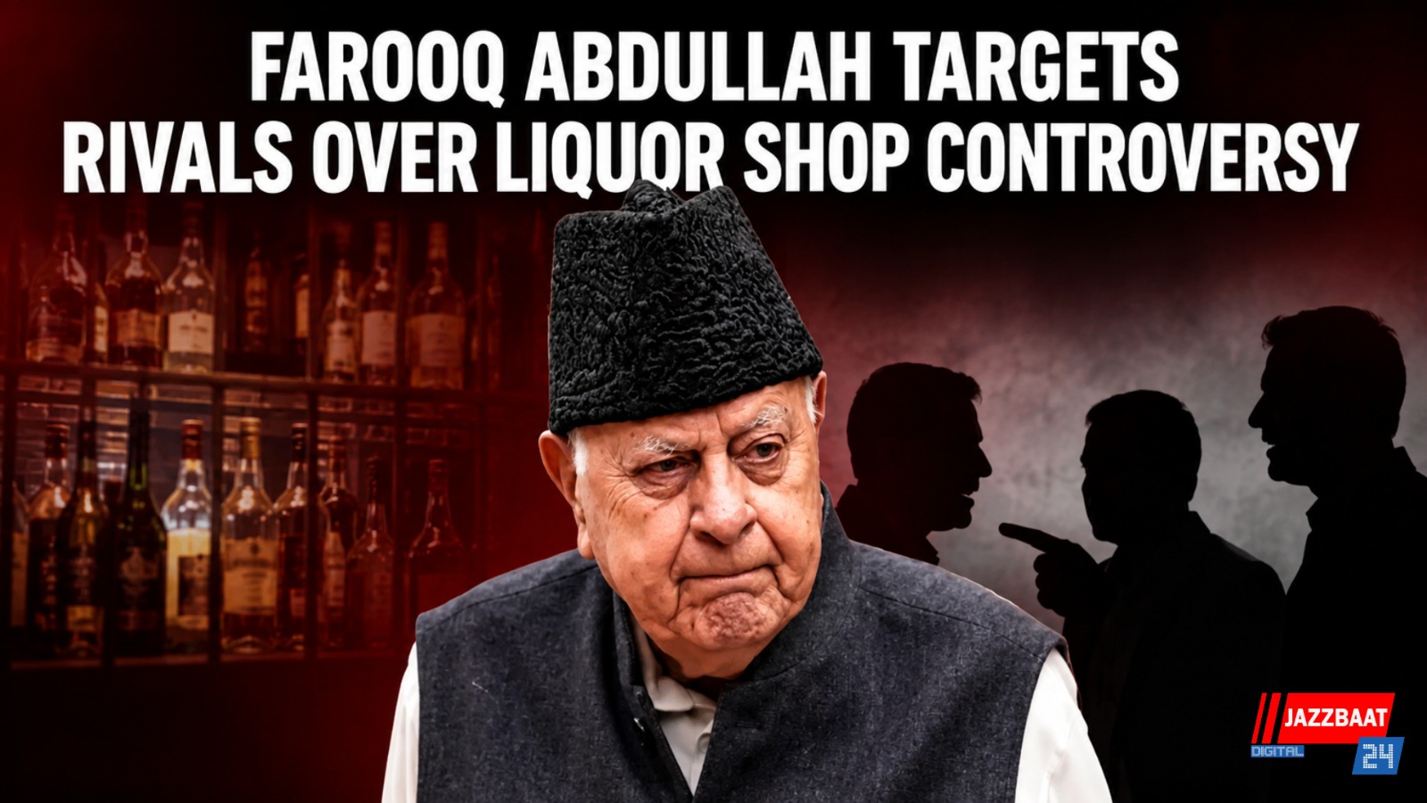Farooq Abdullah Targets Rivals Over Liquor Shop Controversy