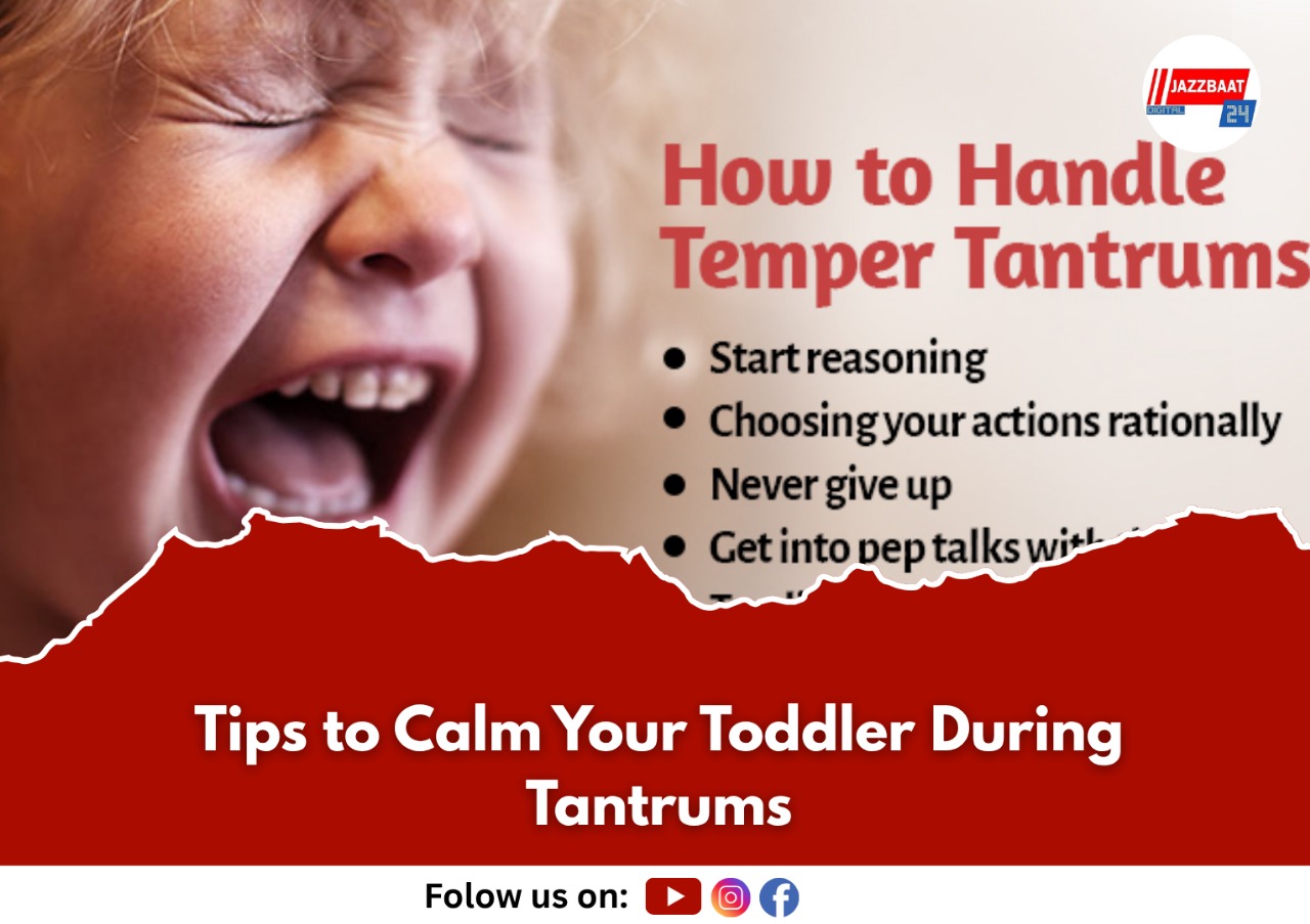 Tips to Calm Your Toddler During Tantrums