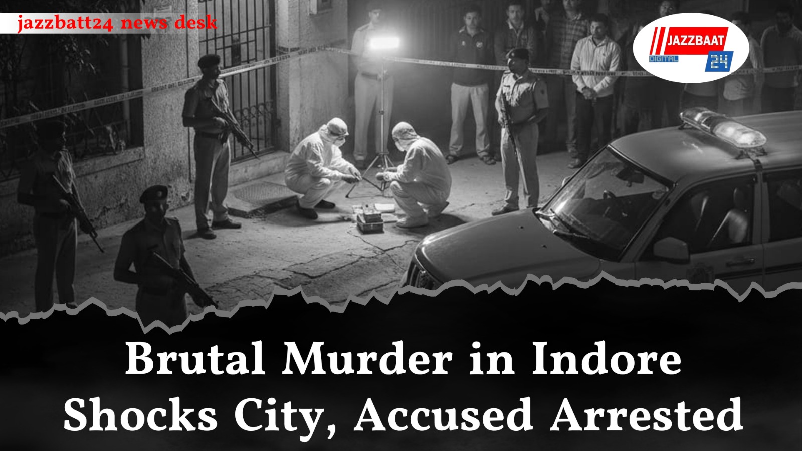 Brutal Murder in Indore Shocks City, Accused Arrested
