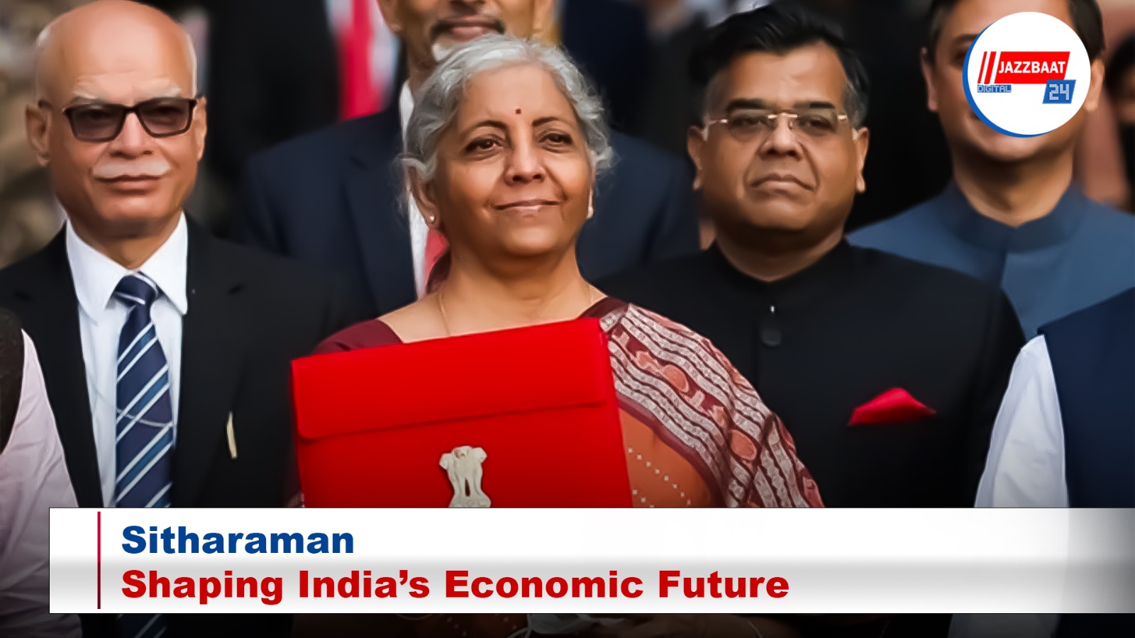 Sitharaman: Shaping India’s Economic Future