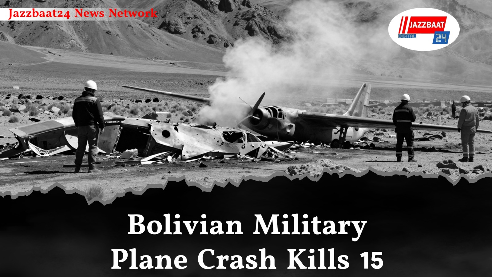 Bolivian Military Plane Crash Kills 15

