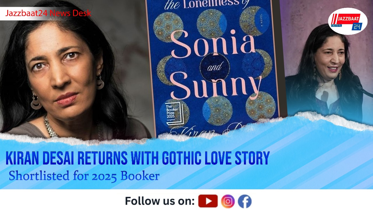 Kiran Desai Returns With Gothic Love Story Shortlisted for 2025 Booker
