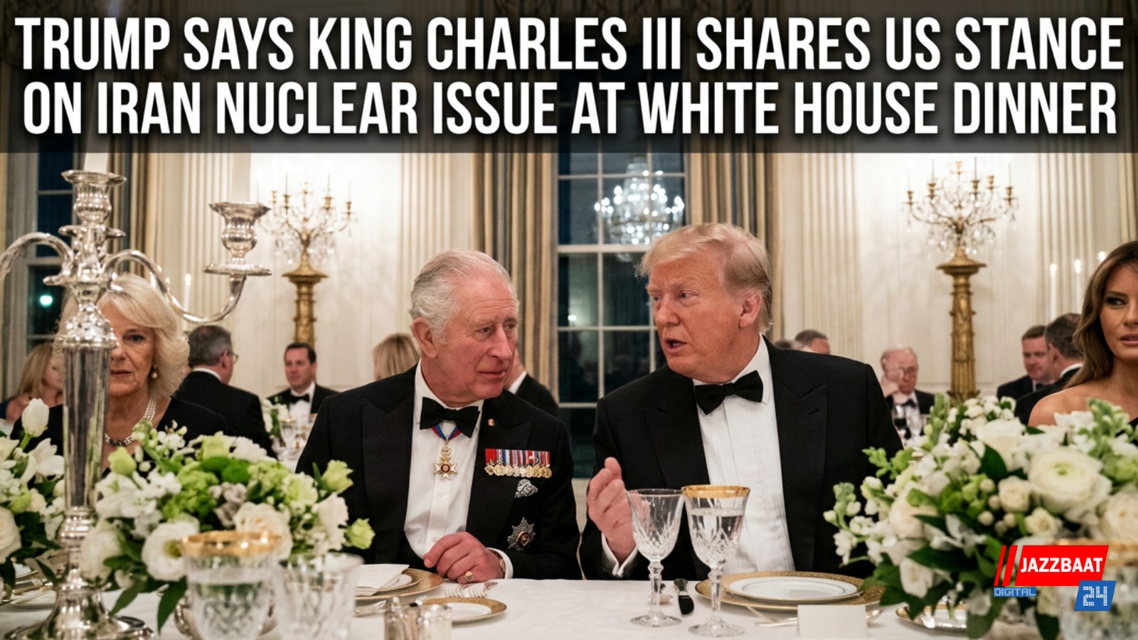 Trump Says King Charles III Shares US Stance on Iran Nuclear Issue at White House Dinner
