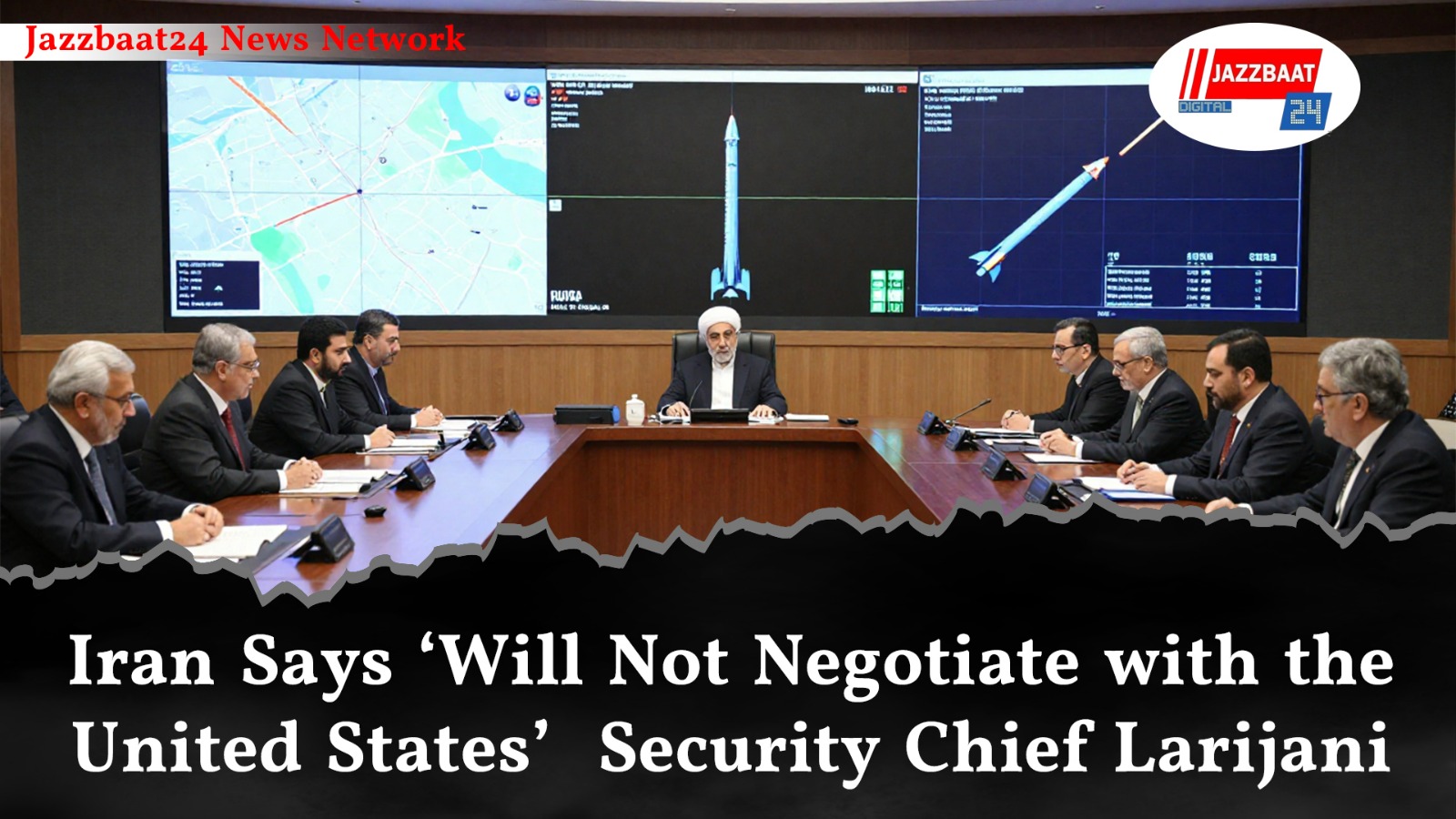 Iran Says ‘Will Not Negotiate with the United States’  Security Chief Larijani

