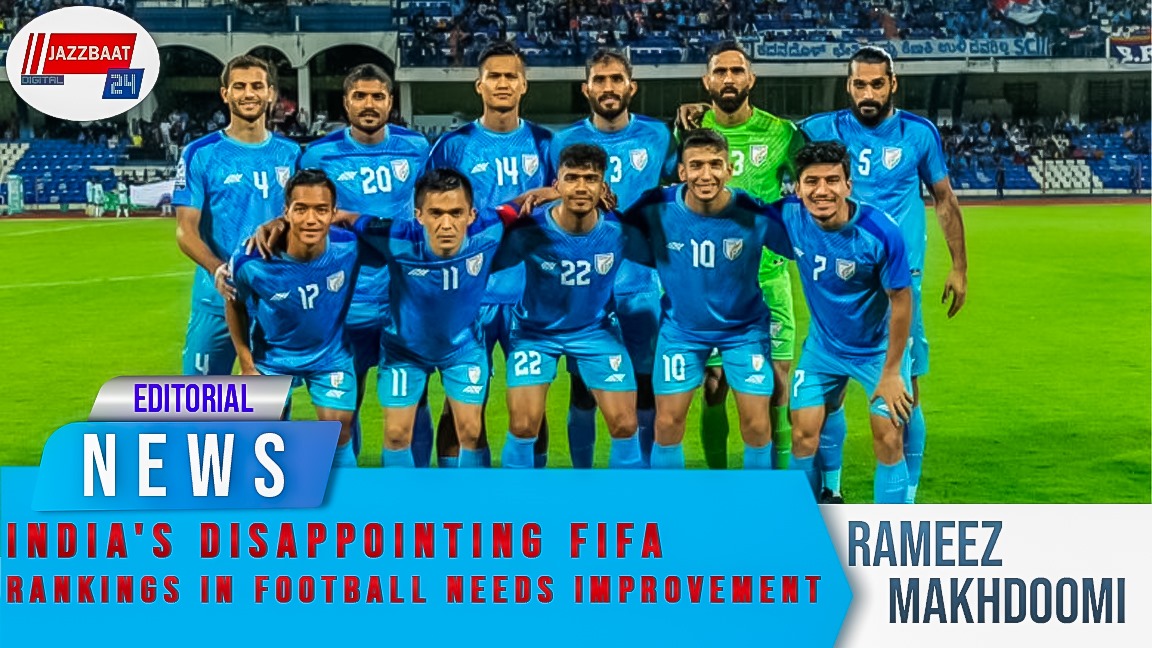 India's Disappointing FIFA rankings in Football needs improvement 

