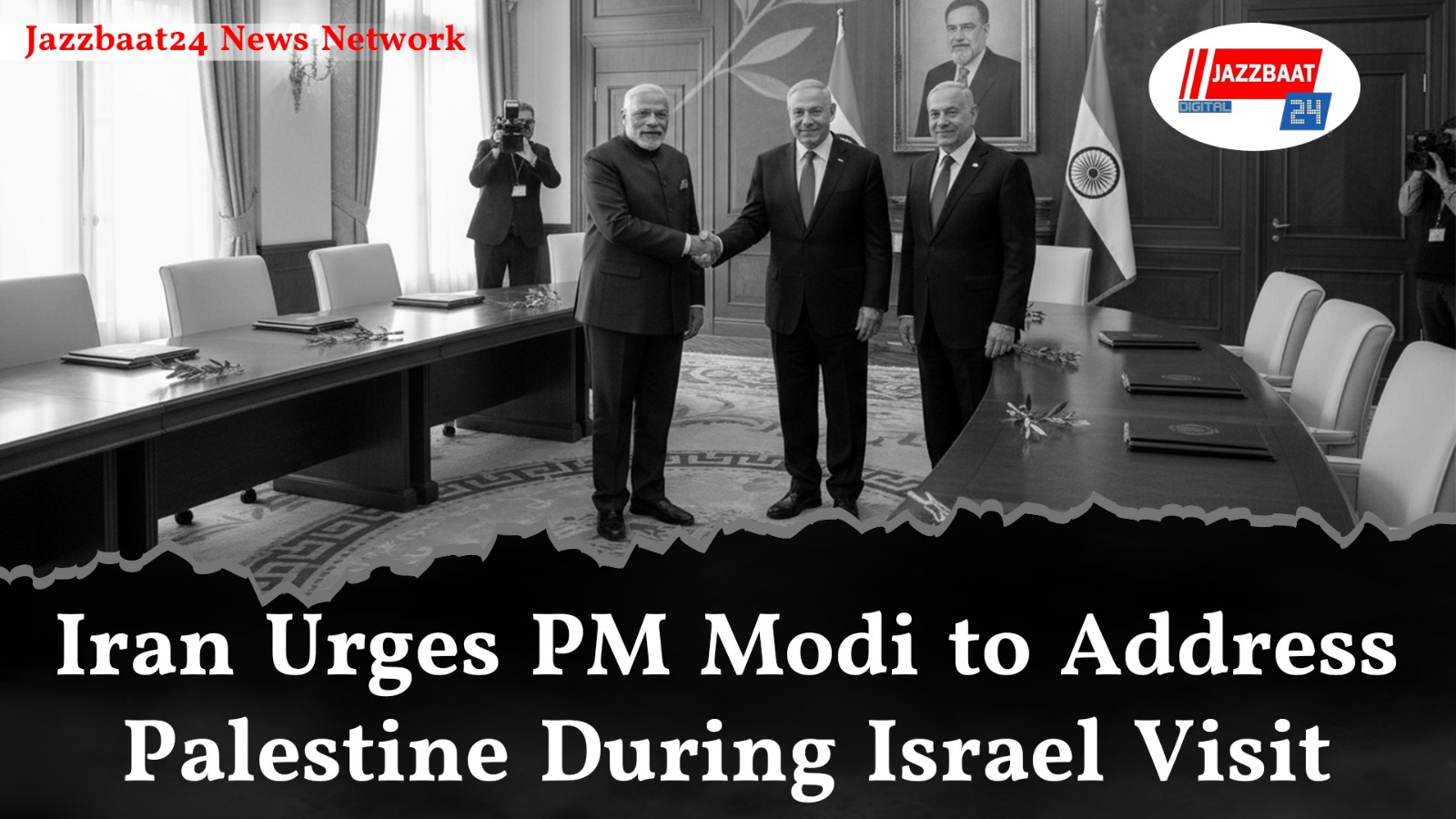 Iran Urges PM Modi to Address Palestine During Israel Visit

