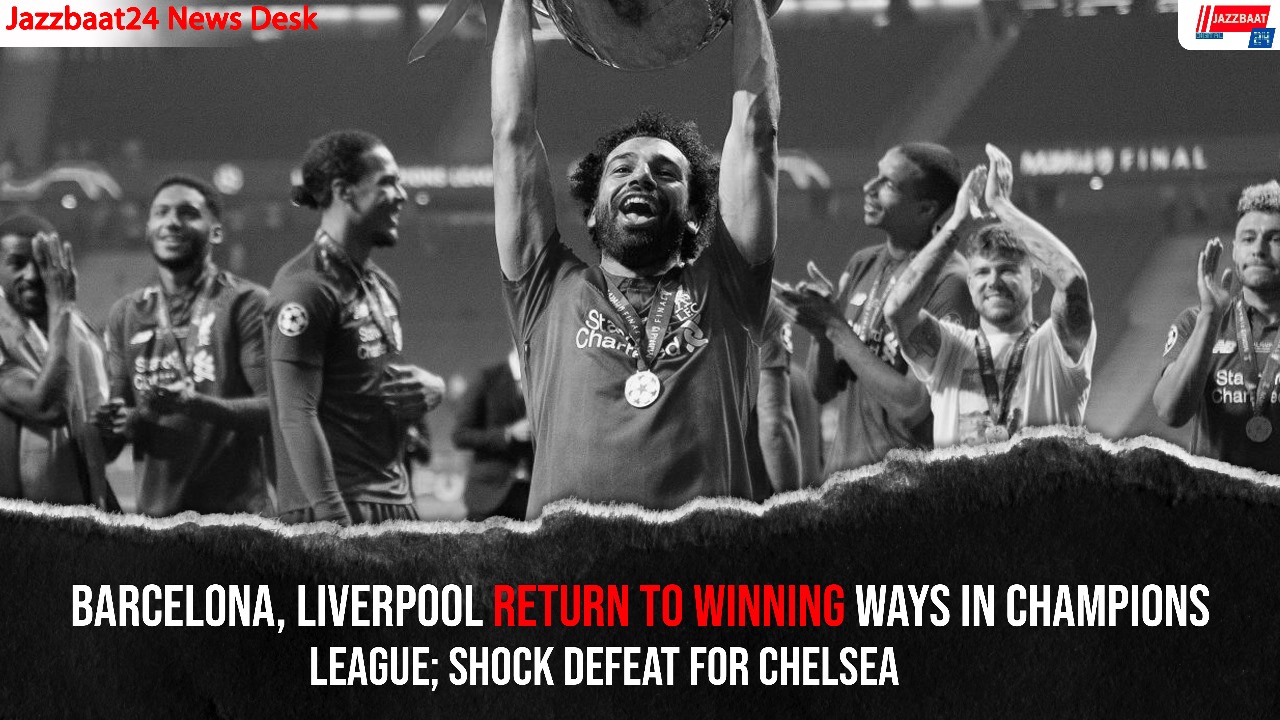 Barcelona, Liverpool Return to Winning Ways in Champions League; Shock Defeat for Chelsea
