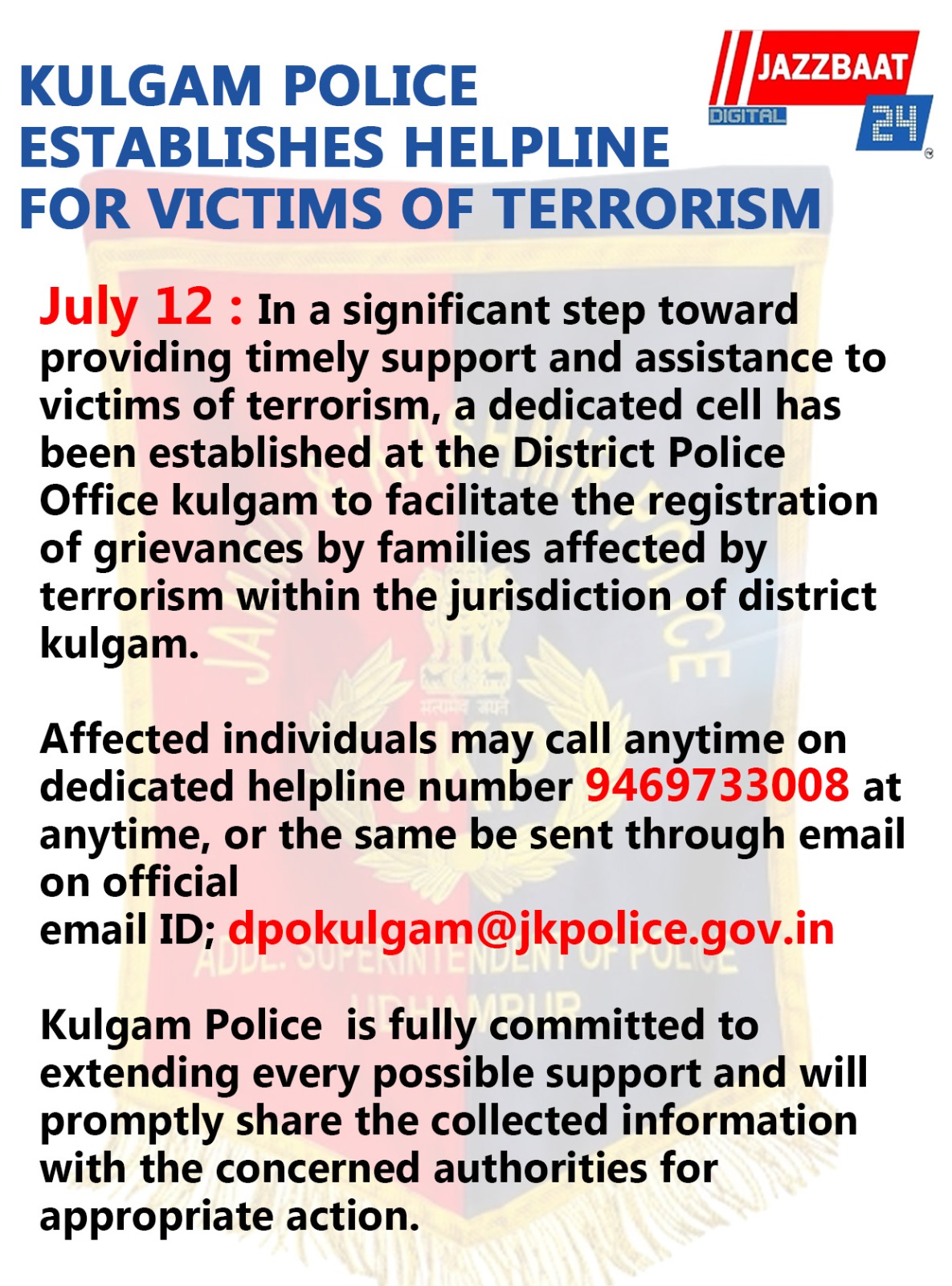 KULGAM POLICE ESTABLISHES HELPLINE FOR VICTIMS OF TERRORISM