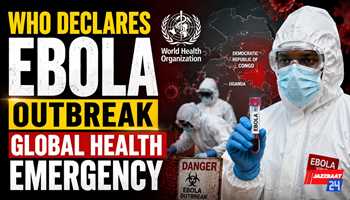 WHO Declares Ebola Outbreak Global Health Emergency