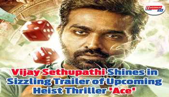 Vijay Sethupathi Shines in Sizzling Trailer of Upcoming Heist Thriller 'Ace'


