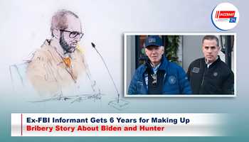 Ex-FBI Informant Gets 6 Years for Making Up Bribery Story About Biden and Hunter

